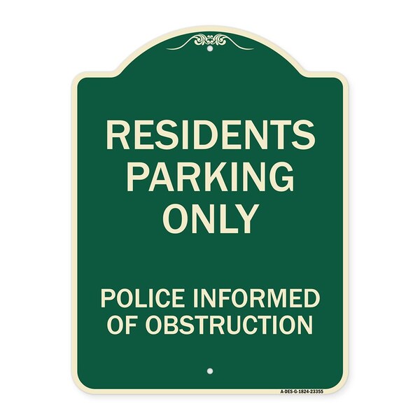 Signmission Parking Residents Parking Only Police Informed of Obstruction Aluminum Sign, 24" x 18", G-1824-23355 A-DES-G-1824-23355 - main